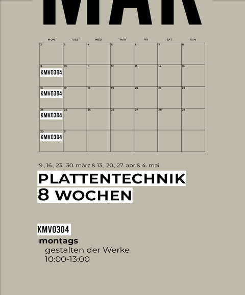 MÄRZ APR MAI | 8-teiliger Plattentechnikkurs